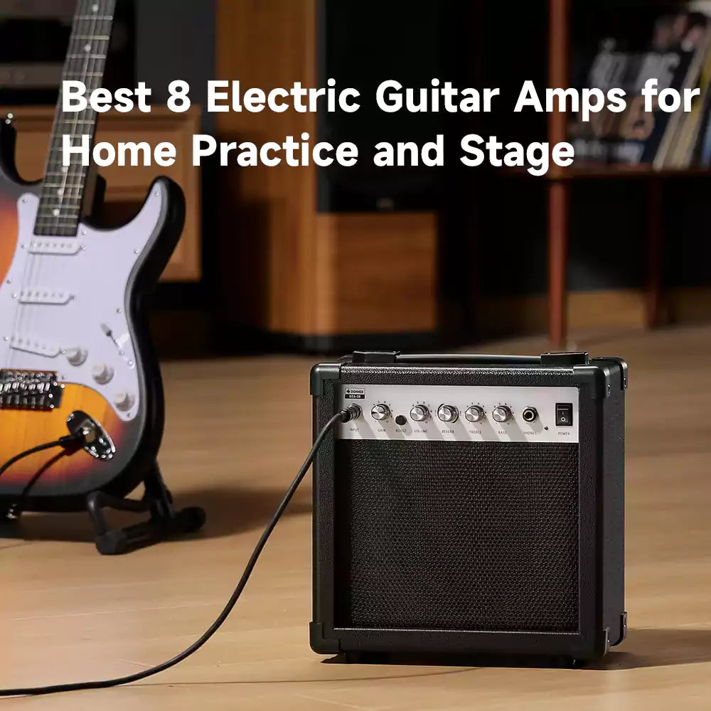 Best 8 Electric Guitar Amps for Pratice, Home and Stage