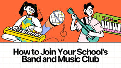 Music at School: How to Join Your School's Band and Music Club